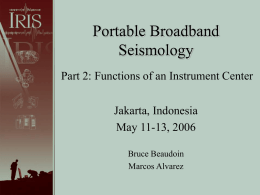 Portable Broadband Seismology Part 2: Functions of an Instrument Center Jakarta, Indonesia
