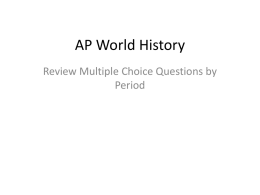 AP World History Review Multiple Choice Questions by Period