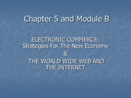 Chapter 5 and Module B ELECTRONIC COMMERCE: Strategies For The New Economy &amp;