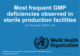 Most frequent GMP deficiencies observed in sterile production facilities Ian Thrussell, MHRA, UK