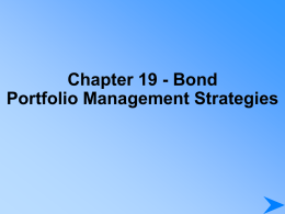 Chapter 19 - Bond Portfolio Management Strategies