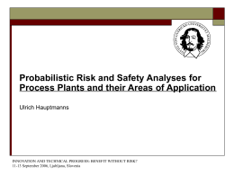 Probabilistic Risk and Safety Analyses for Ulrich Hauptmanns