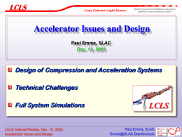Accelerator Issues and Design LCLS Design of Compression and Acceleration Systems Technical Challenges