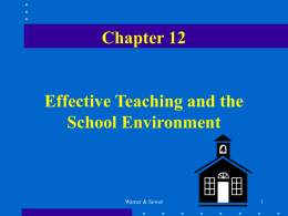 Chapter 12 Effective Teaching and the School Environment Warner &amp; Sower