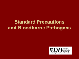 Standard Precautions and Bloodborne Pathogens 1