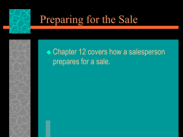 Preparing for the Sale Chapter 12 covers how a salesperson 