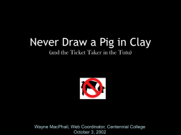 Never Draw a Pig in Clay October 3, 2002