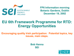 EU 6th Framework Programme for RTD: Energy Opportunities issues, main steps.