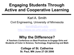 Engaging Students Through Active and Cooperative Learning Why the Difference? Karl A. Smith