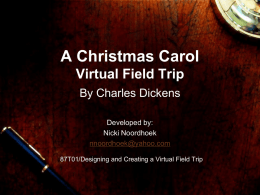 A Christmas Carol Virtual Field Trip By Charles Dickens Developed by: