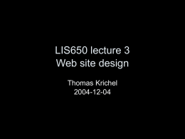 LIS650 lecture 3 Web site design Thomas Krichel 2004-12-04