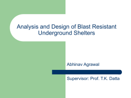 Analysis and Design of Blast Resistant Underground Shelters Abhinav Agrawal