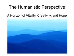 The Humanistic Perspective A Horizon of Vitality, Creativity, and Hope