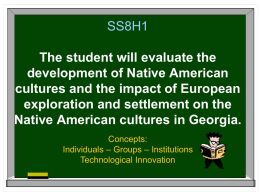 SS8H1 The student will evaluate the development of Native American