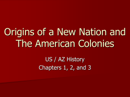 Origins of a New Nation and The American Colonies