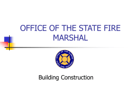 OFFICE OF THE STATE FIRE MARSHAL Building Construction
