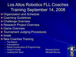 Los Altos Robotics FLL Coaches Training September 14, 2008