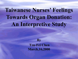 Taiwanese Nurses’ Feelings Towards Organ Donation: An Interpretive Study By