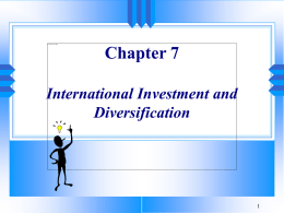 Chapter 7 International Investment and Diversification 1