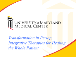 Transformation in Periop, Integrative Therapies for Healing the Whole Patient