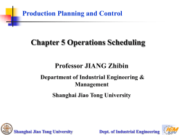 Chapter 5 Operations Scheduling Production Planning and Control Professor JIANG Zhibin