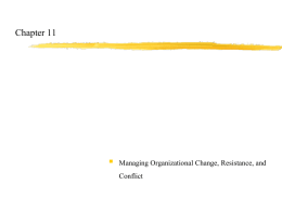 Chapter 11  Managing Organizational Change, Resistance, and Conflict