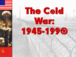 The Cold War: 1945-1990