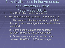 New Civilizations in the Americas and Western Eurasia – 250 B.C.E. 1200