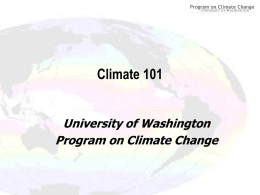 Climate 101 University of Washington Program on Climate Change
