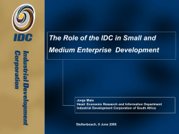 The Role of the IDC in Small and
