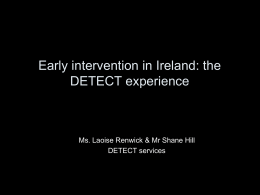 Early intervention in Ireland: the DETECT experience DETECT services