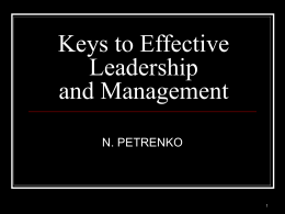 Keys to Effective Leadership and Management N. PETRENKO