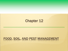 Chapter 12 FOOD, SOIL, AND PEST MANAGEMENT