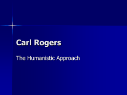 Carl Rogers The Humanistic Approach