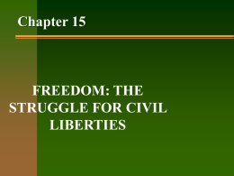 Chapter 15 FREEDOM: THE STRUGGLE FOR CIVIL LIBERTIES