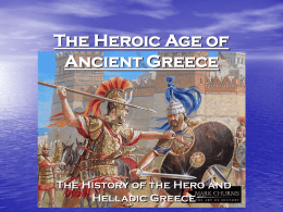 The Heroic Age of Ancient Greece The History of the Hero and