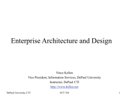 Enterprise Architecture and Design Vince Kellen Vice President, Information Services, DePaul University