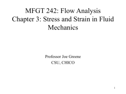 MFGT 242: Flow Analysis Chapter 3: Stress and Strain in Fluid Mechanics