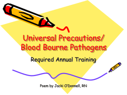 Universal Precautions/ Blood Bourne Pathogens Required Annual Training Poem by Jacki O’Donnell, RN