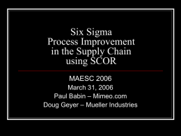 Six Sigma Process Improvement in the Supply Chain using SCOR