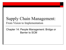 Supply Chain Management: From Vision to Implementation Barrier to SCM
