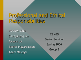 Professional and Ethical Responsibilities Mathew Laba Shengsheng Liu