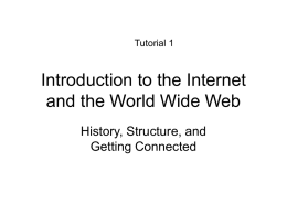 Introduction to the Internet and the World Wide Web History, Structure, and