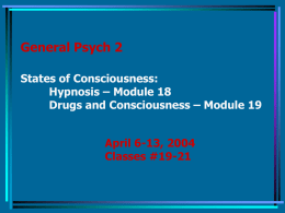 General Psych 2 States of Consciousness: Hypnosis – Module 18