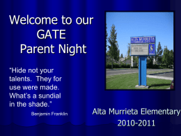 Welcome to our GATE Parent Night Alta Murrieta Elementary