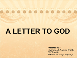 A LETTER TO GOD Prepared by: - Nityanandesh Narayan Tripathi PGT English