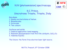 CNR INFM VUV (photoemission) spectroscopy K.C. Prince,