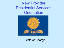 New Provider Residential Services Orientation State of Georgia