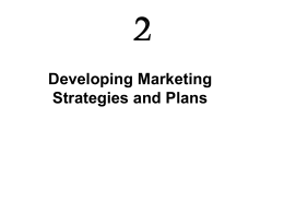 2 Developing Marketing Strategies and Plans