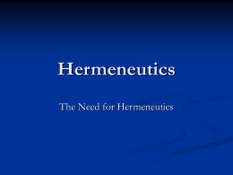 Hermeneutics The Need for Hermeneutics